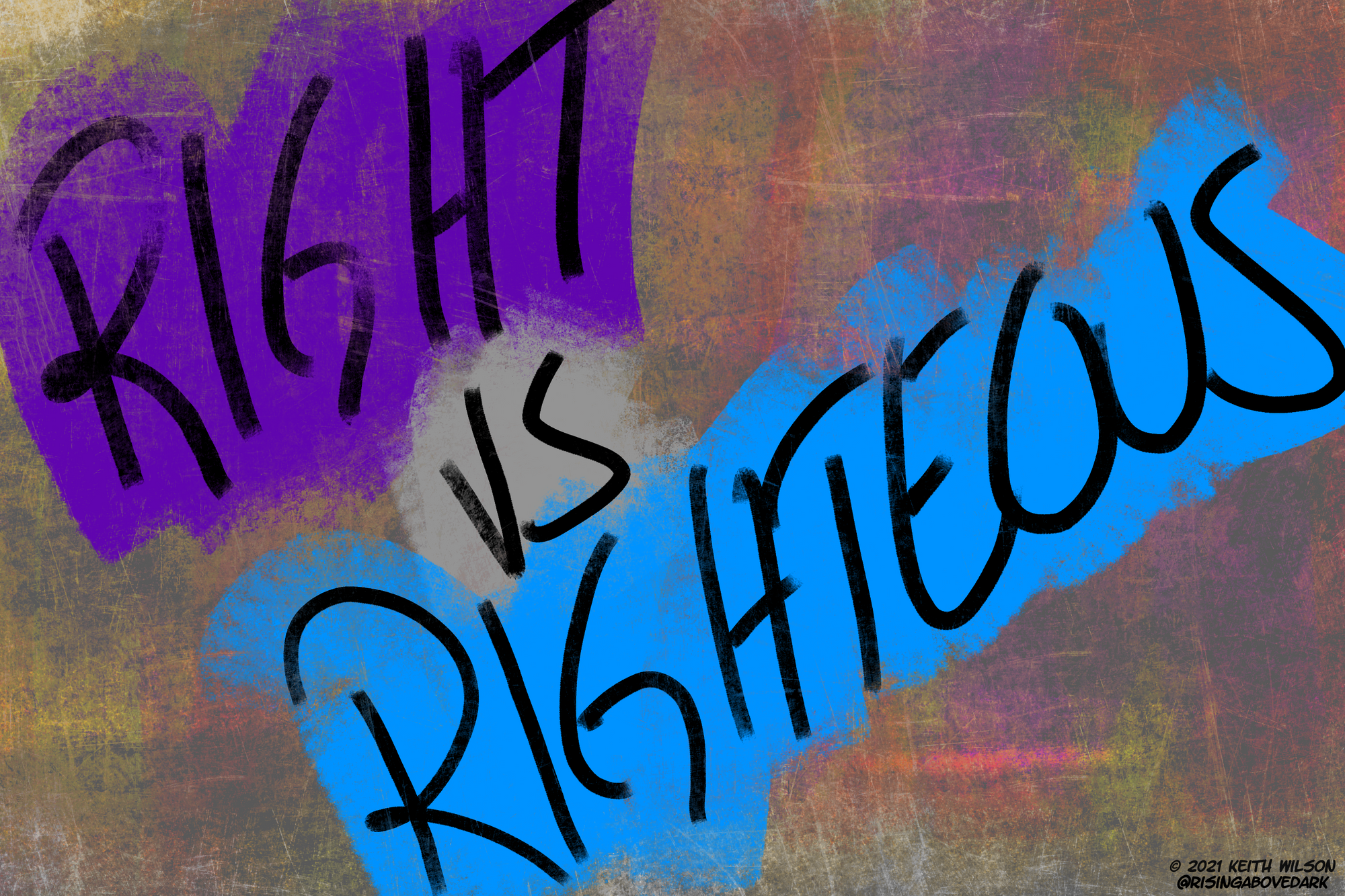 Right And Righteous Are Not Always The Same